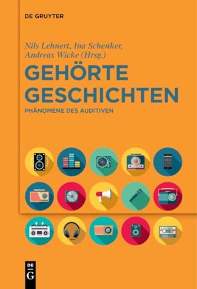 Gehörte Geschichten – Phänomene des Auditiven