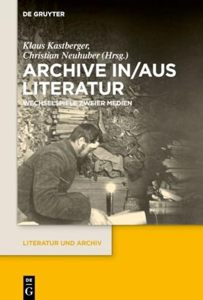 Archive in/aus Literatur – Wechselspiele zweier Medien