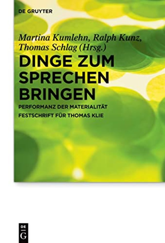 Dinge zum Sprechen bringen – Performanz der Materialität. Festschrift für Thomas Klie