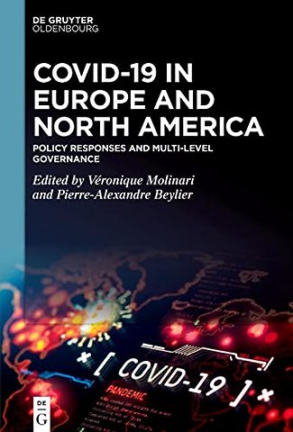 COVID–19 in Europe and North America – Policy Responses and Multi–Level Governance