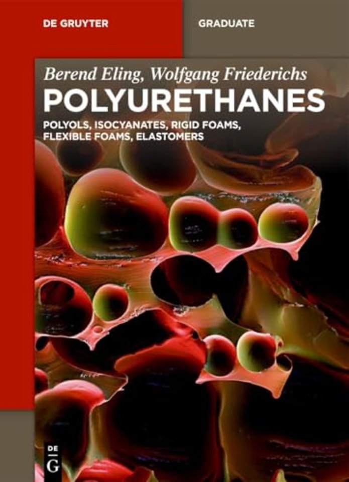 Polyurethanes – Polyols, Isocyanates, Rigid Foams, Flexible Foams, Elastomers