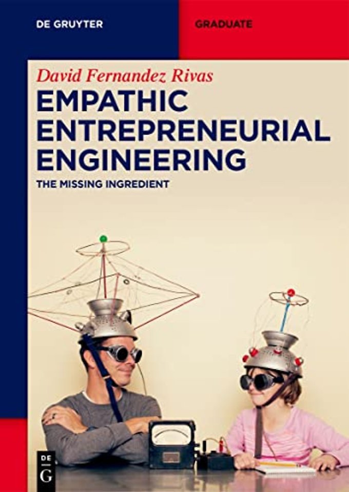 Empathic Entrepreneurial Engineering – The Missing Ingredient