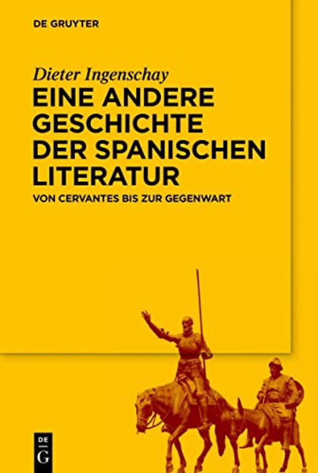 Eine andere Geschichte der spanischen Literatur – Von Cervantes bis zur Gegenwart