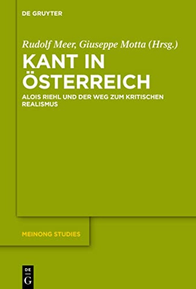 Kant in Österreich – Alois Riehl und der Weg zum kritischen Realismus