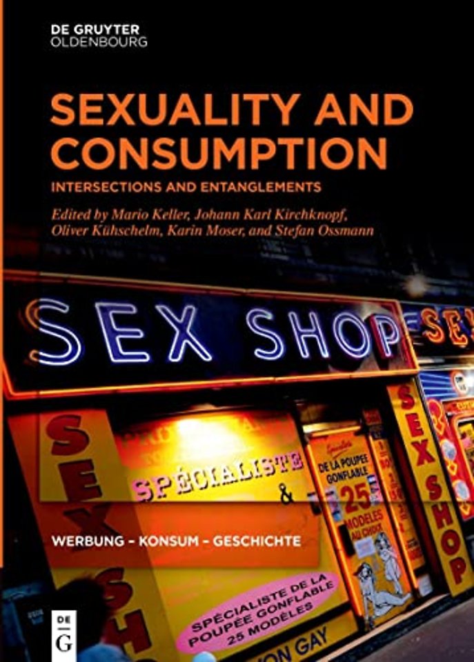 Sexuality and Consumption – Intersections and Entanglements
