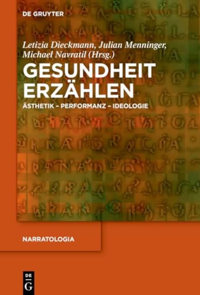 Gesundheit erzählen – Ästhetik – Performanz – Ideologie
