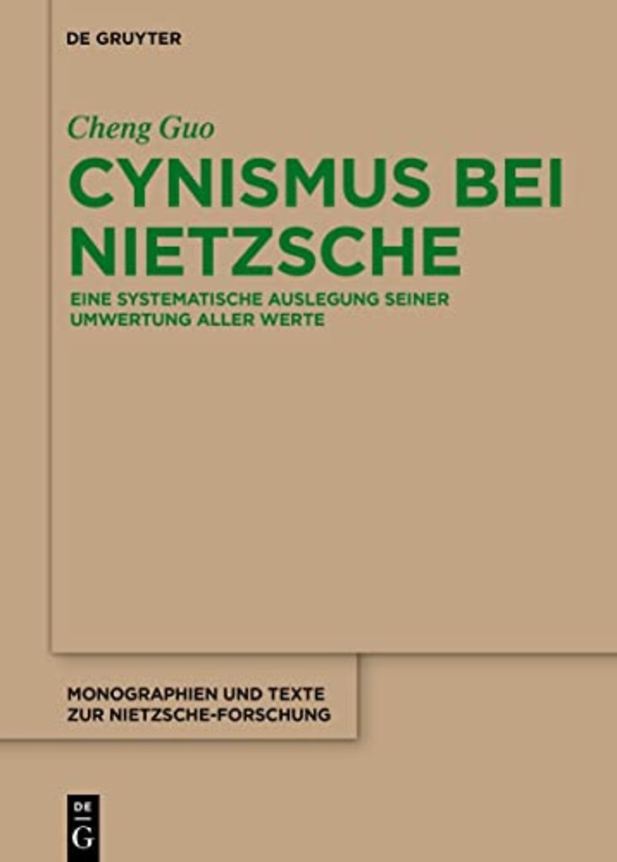 Cynismus bei Nietzsche – Eine systematische Auslegung seiner Umwertung aller Werte