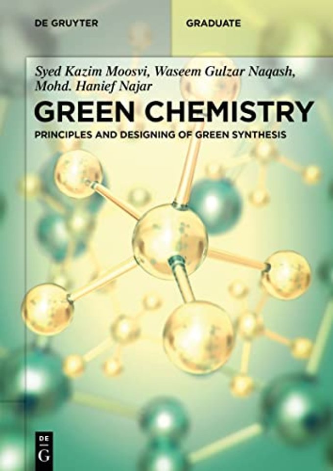 Green Chemistry – Principles and Designing of Green Synthesis