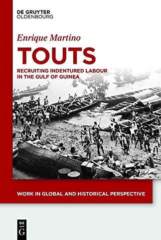 Touts – Recruiting Indentured Labor in the Gulf of Guinea