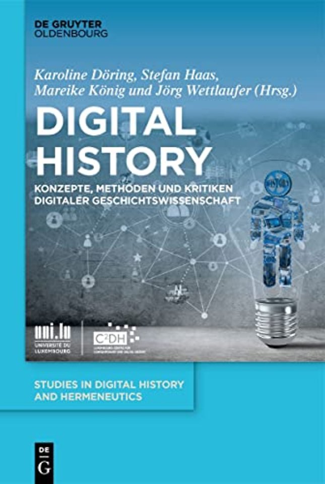Digital History – Konzepte, Methoden und Kritiken Digitaler Geschichtswissenschaft