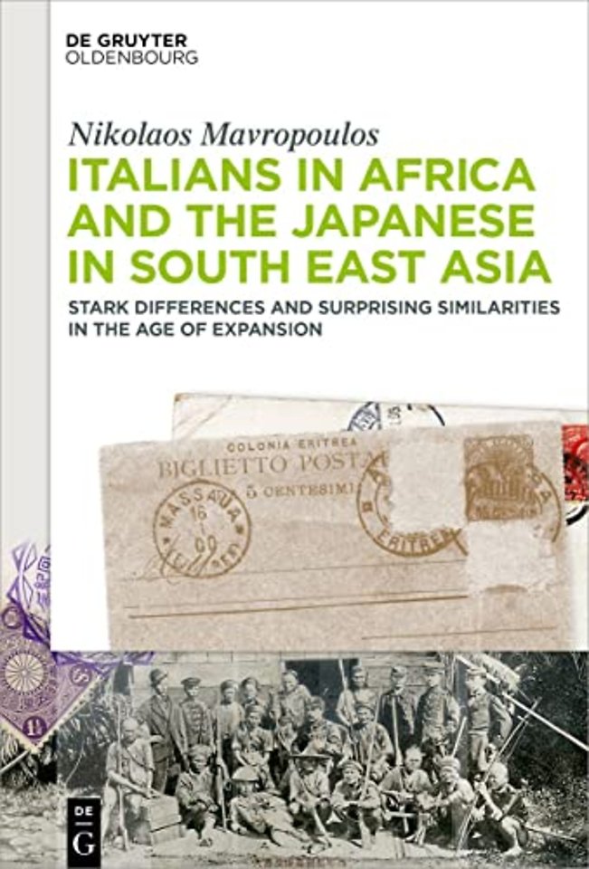 Italians in Africa and the Japanese in South Eas – Stark Differences and Surprising Similarities in the Age of Expansion