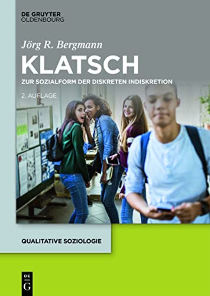 Klatsch – Zur Sozialform der diskreten Indiskretion