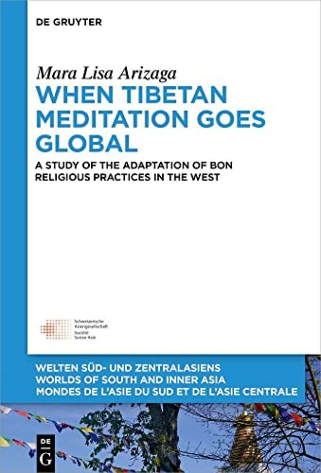When Tibetan Meditation Goes Global – A Study of the Adaptation of Bon Religious Practices in the West