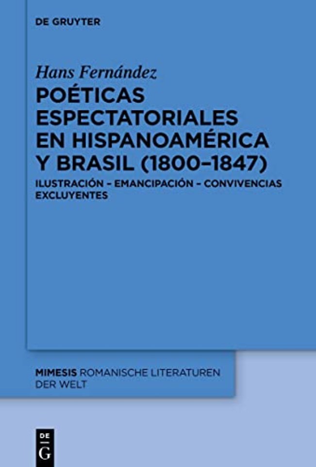 Poéticas espectatoriales en Hispanoamérica y Bra – Ilustración – emancipación – convivencias excluyentes