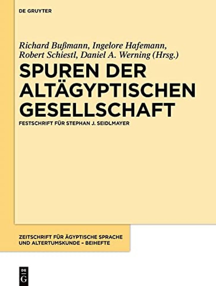 Spuren der altägyptischen Gesellschaft – Festschrift für Stephan J. Seidlmayer