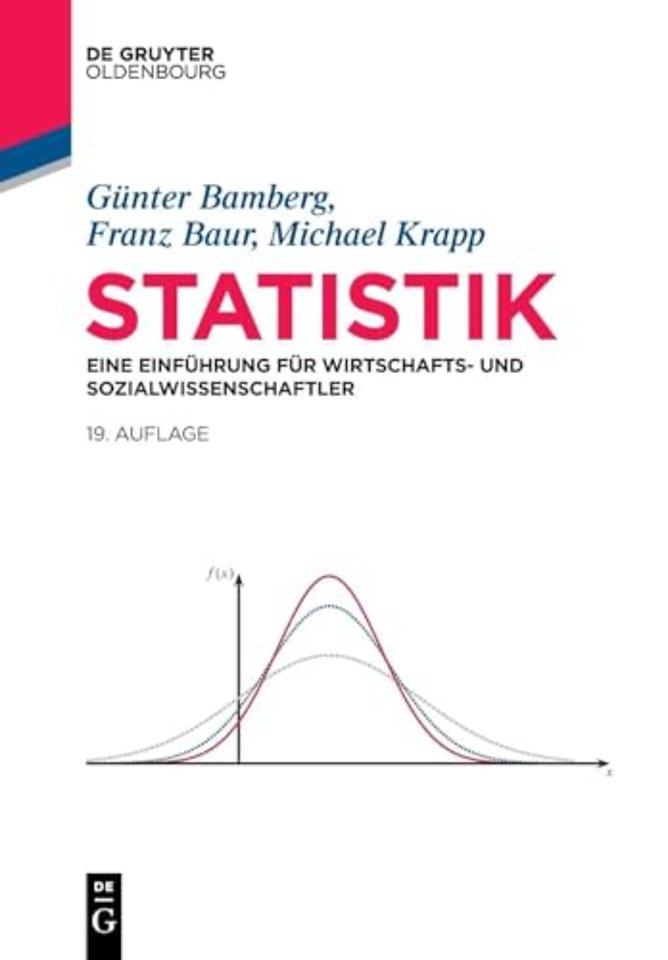 Statistik – Eine Einführung für Wirtschafts– und Sozialwissenschaftler