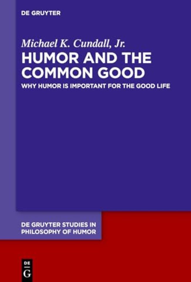Humor and the Common Good – Why Humor Is Important for the Good Life