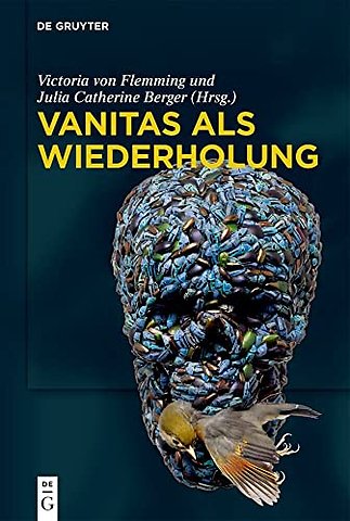 Vanitas als Wiederholung