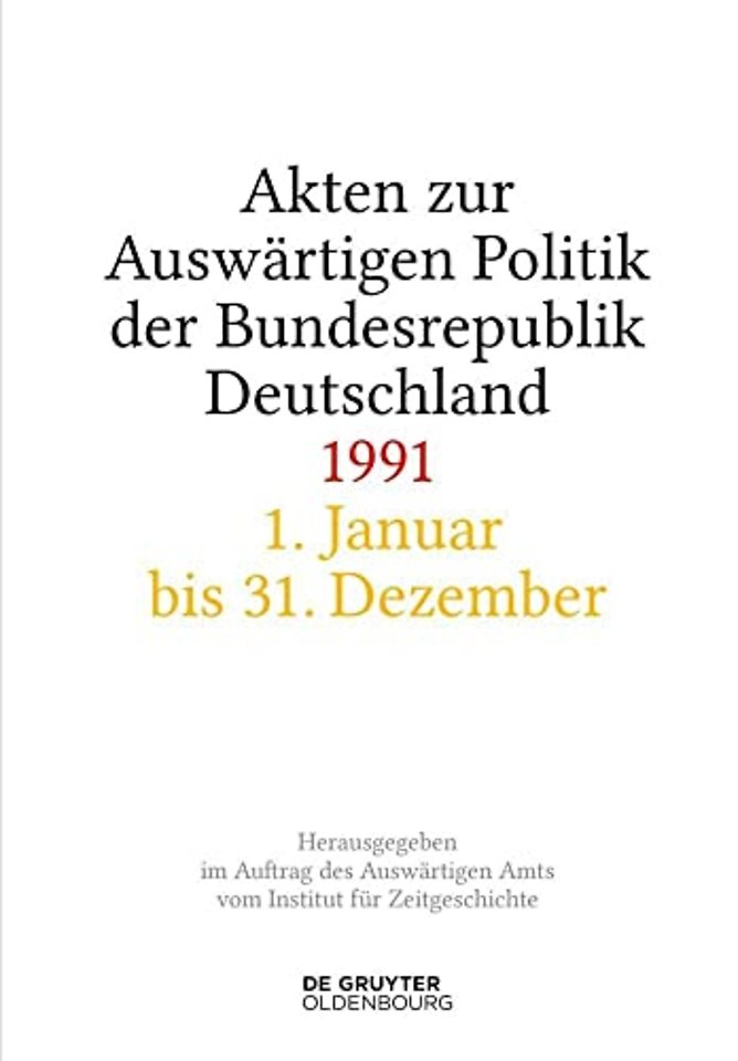 Akten zur Auswärtigen Politik der Bundesrepublik Deutschland 1991