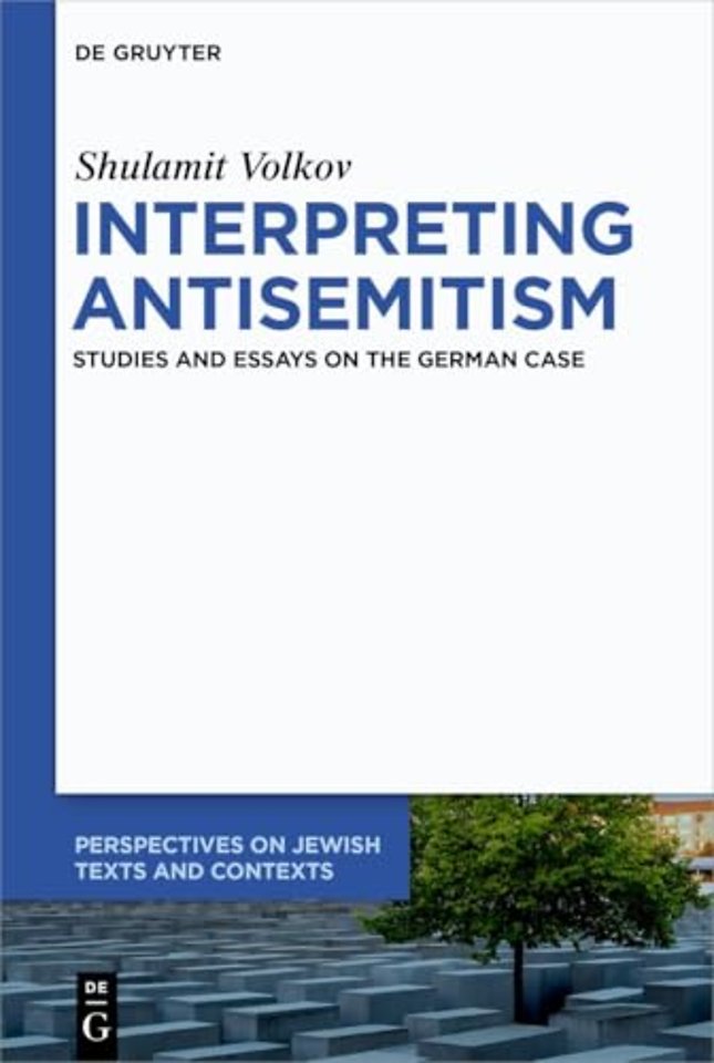 Interpreting Antisemitism – Studies and Essays on the German Case