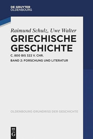 Griechische Geschichte ca. 800–322 v. Chr. – Band 2: Forschung und Literatur