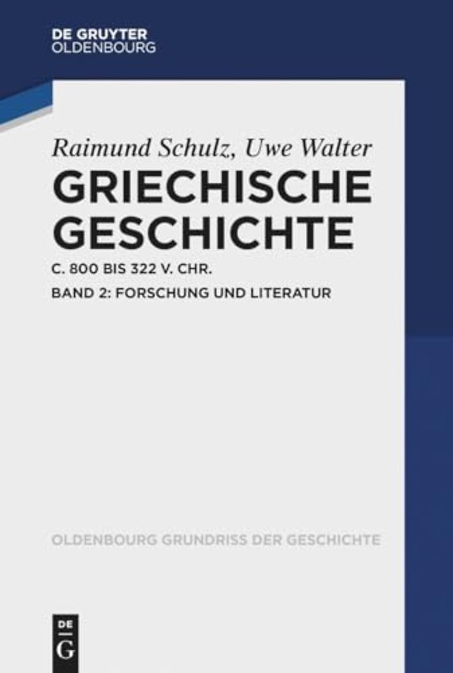 Griechische Geschichte ca. 800–322 v. Chr. – Band 2: Forschung und Literatur