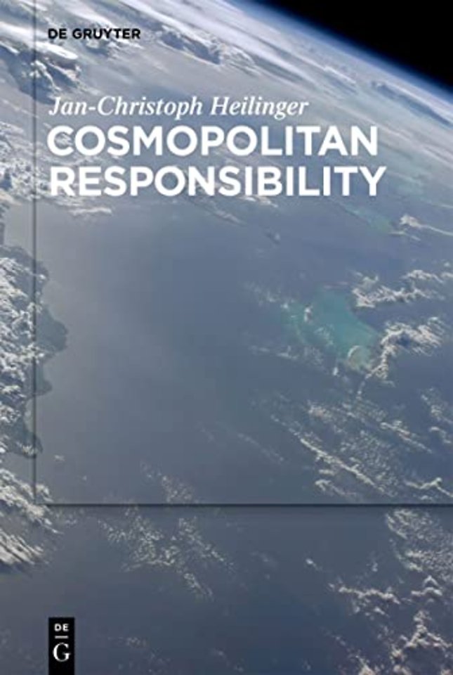 Cosmopolitan Responsibility – Global Injustice, Relational Equality, and Individual Agency