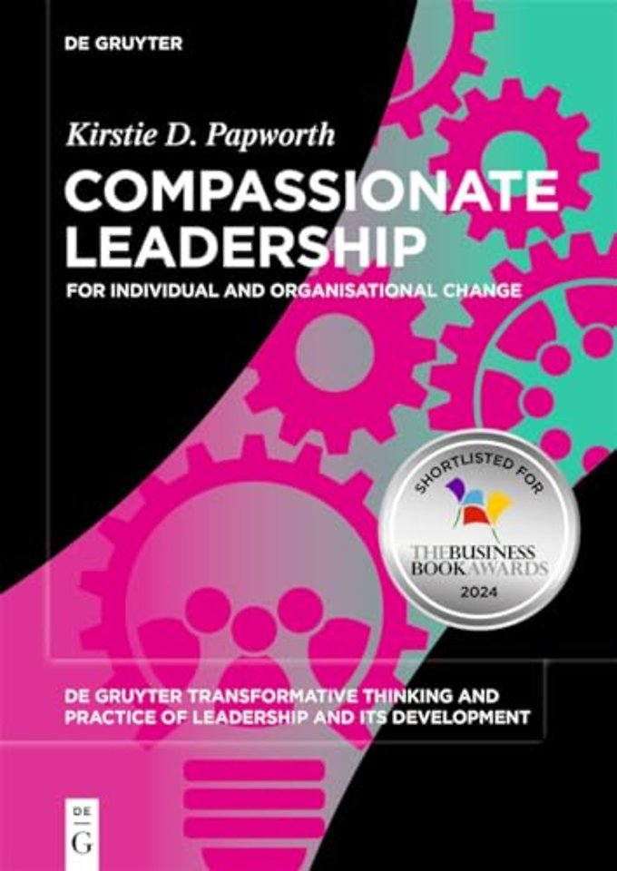 Compassionate Leadership – For Individual and Organisational Change