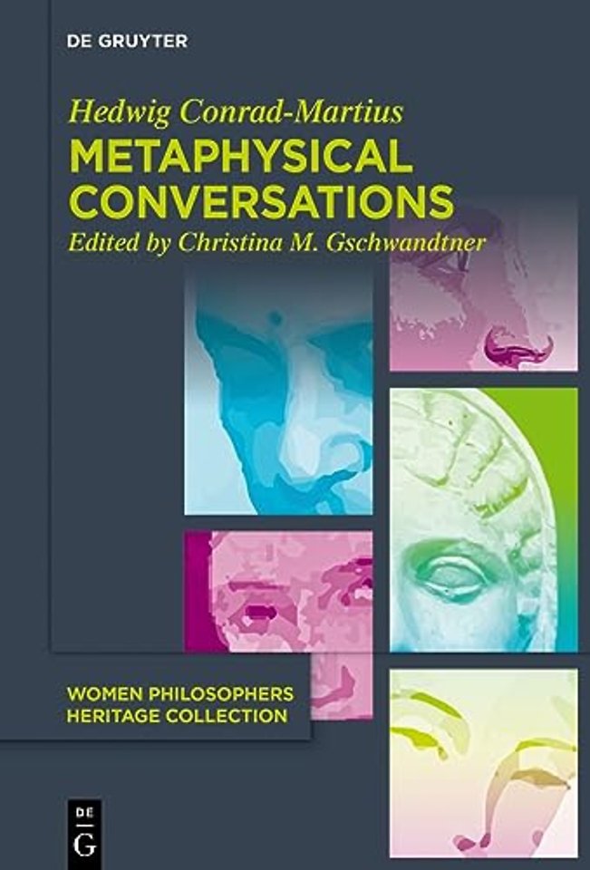 Metaphysical Conversations and Phenomenological Essays