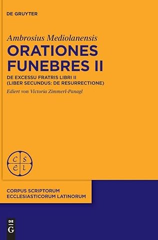 Orationes funebres II – De excessu fratris libri II (liber secundus: De resurrectione)