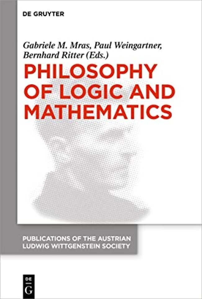 Philosophy of Logic and Mathematics – Proceedings of the 41st International Ludwig Wittgenstein Symposium