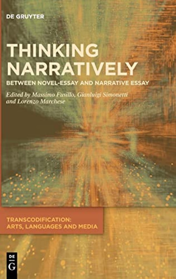 Thinking Narratively – Between Novel–Essay and Narrative Essay