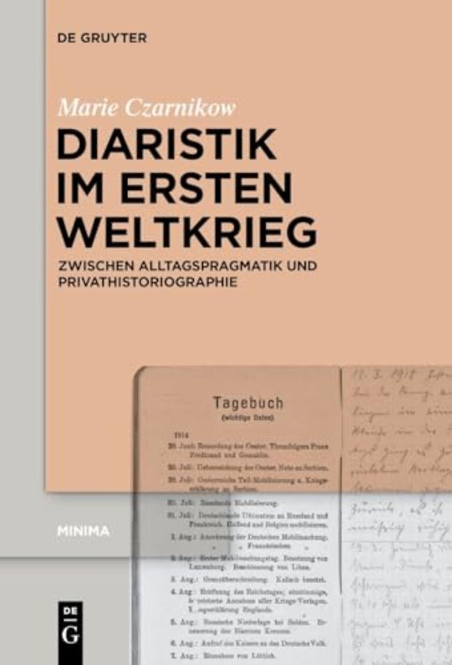 Diaristik im Ersten Weltkrieg – Zwischen Alltagspragmatik und Privathistoriographie