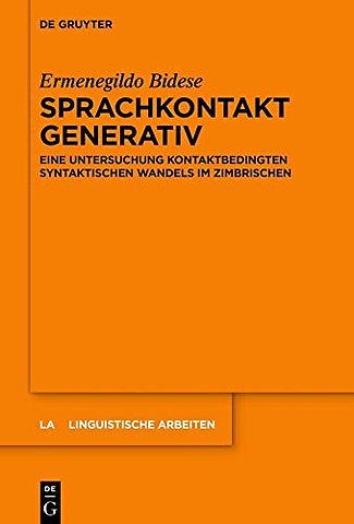 Sprachkontakt generativ – Eine Untersuchung kontaktbedingten syntaktischen Wandels im Zimbrischen