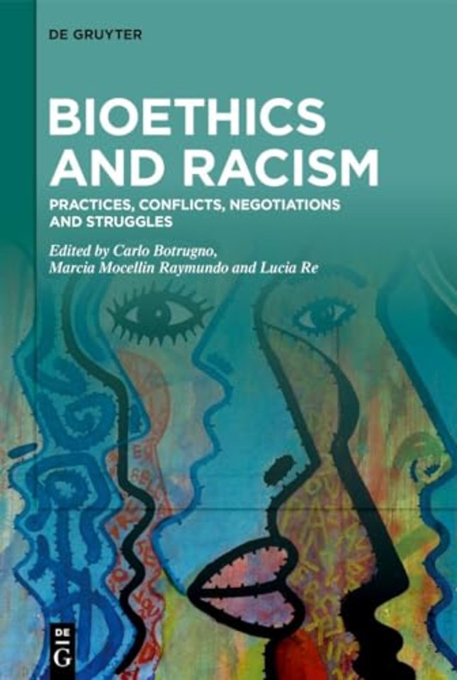 Bioethics and Racism – Practices, Conflicts, Negotiations and Struggles