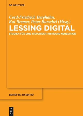 Lessing digital – Studien für eine historisch–kritische Neuedition