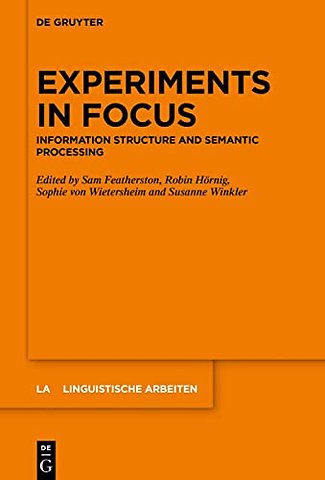 Experiments in Focus – Information Structure and Semantic Processing