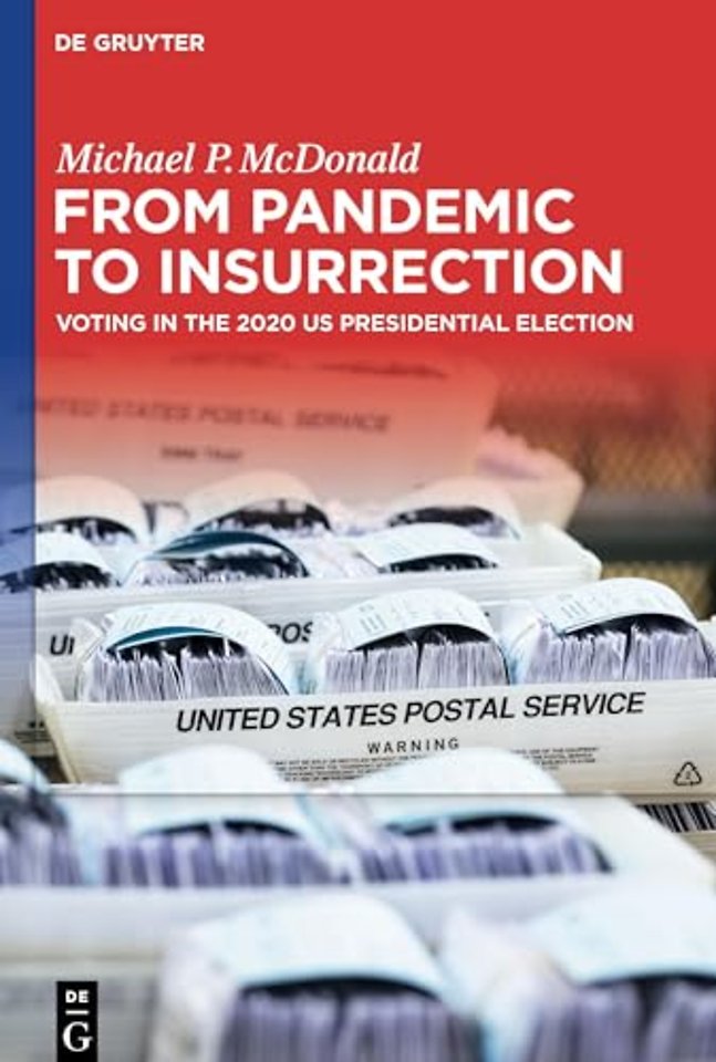 From Pandemic to Insurrection: Voting in the 2020 US Presidential Election