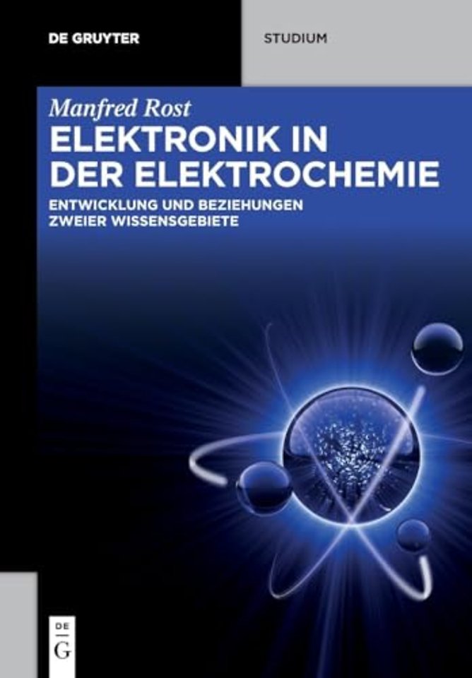 Elektronik in der Elektrochemie – Entwicklung und Beziehung zweier Wissensgebiete