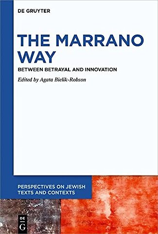 The Marrano Way – Between Betrayal and Innovation