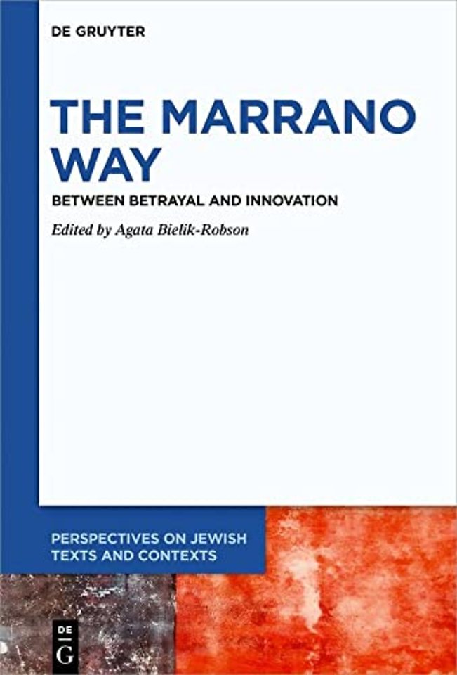 The Marrano Way – Between Betrayal and Innovation