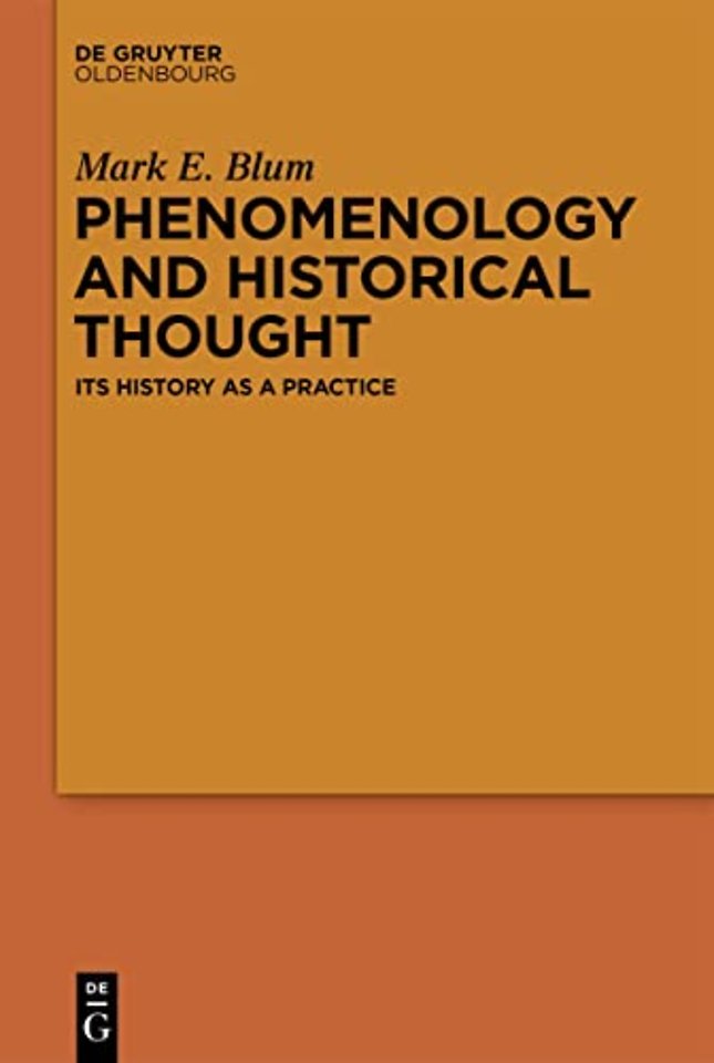 Phenomenology and Historical Thought – Its History as a Practice