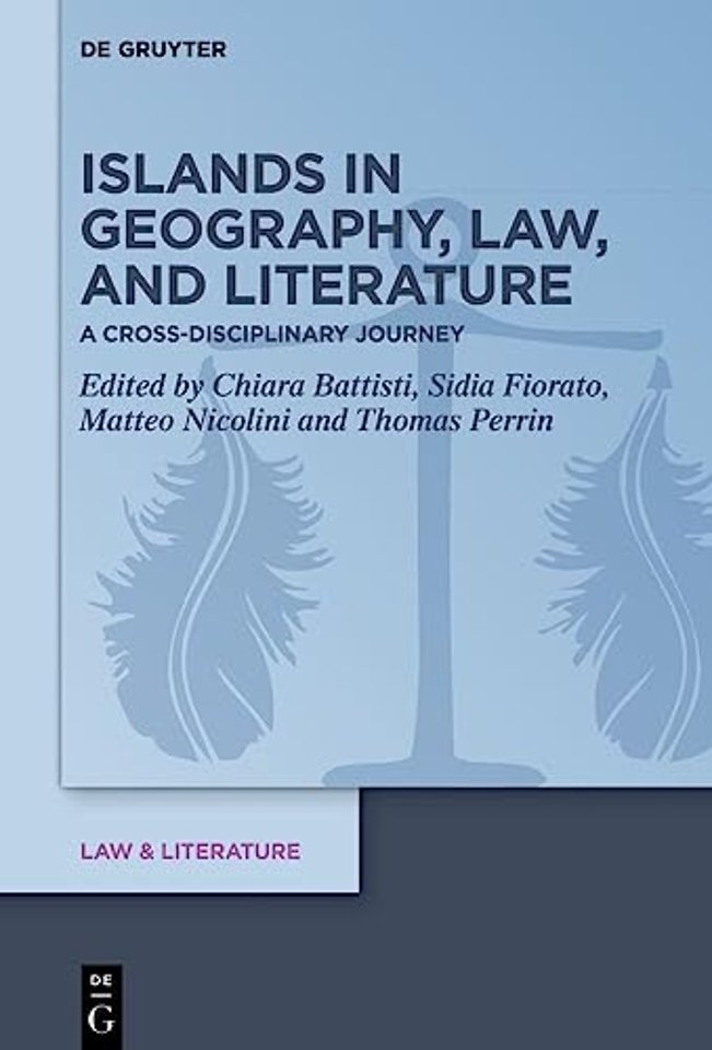 Islands in Geography, Law, and Literature – A Cross–Disciplinary Journey