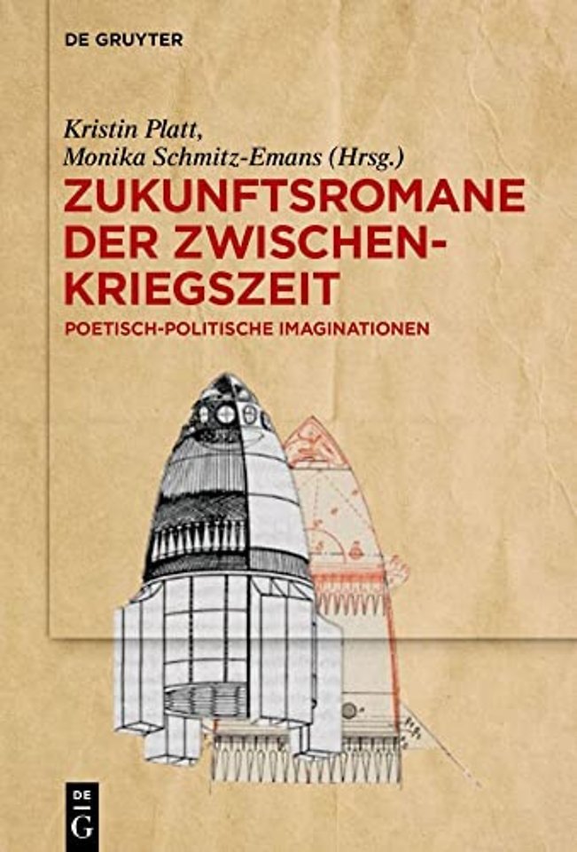 Zukunftsromane der Zwischenkriegszeit – Poetisch–politische Imaginationen