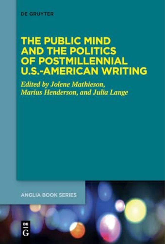 The Public Mind and the Politics of Postmillennial U.S.–American Writing