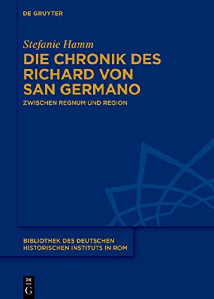 Die Chronik des Richard von San Germano – Zwischen Regnum und Region
