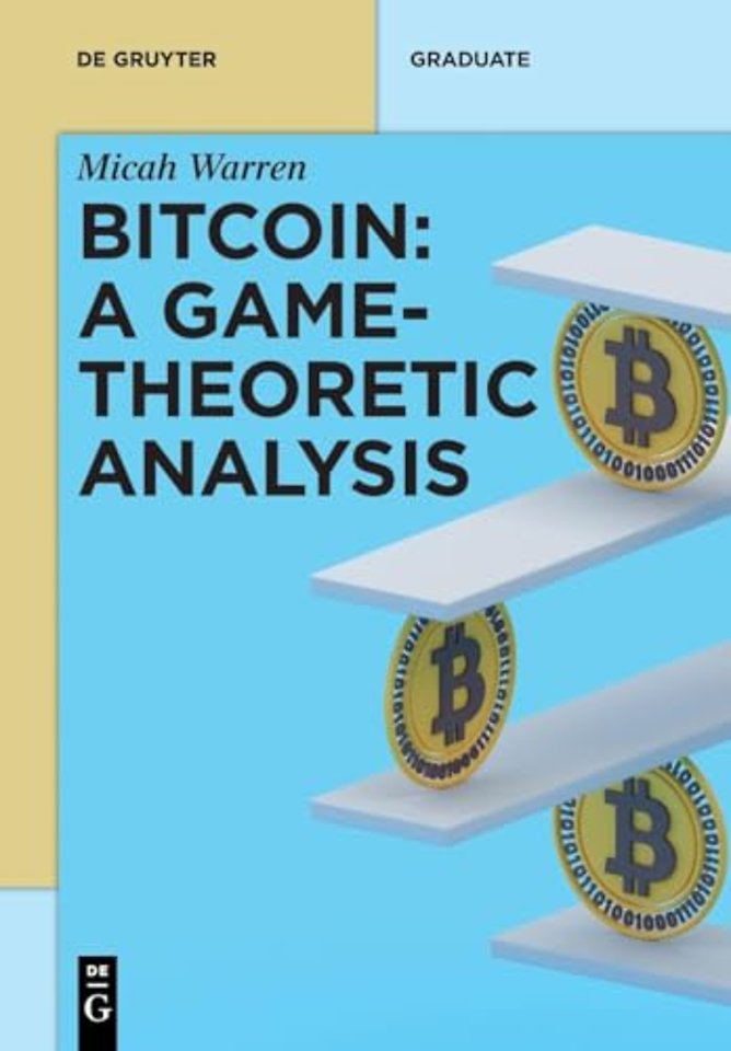 Bitcoin: A Game–Theoretic Analysis