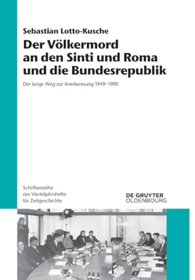 Der Völkermord an den Sinti und Roma und die Bun – Der lange Weg zur Anerkennung 1949–1990