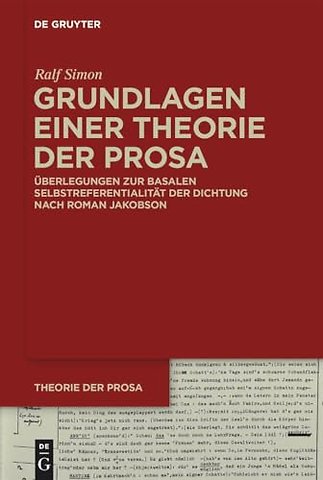 Grundlagen einer Theorie der Prosa – Überlegungen zur basalen Selbstreferentialität der Dichtung nach Roman Jakobson