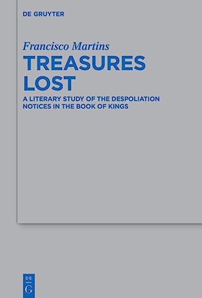 Treasures Lost – A Literary Study of the Despoliation Notices in the Book of Kings